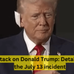 Attack on Donald Trump: Details of the July 13 incident