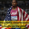 Quincy Hall’s determination brought us the gold