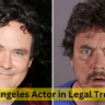 Los Angeles Actor in Legal Trouble