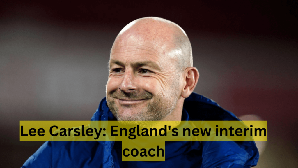 Lee Carsley: England’s new interim coach