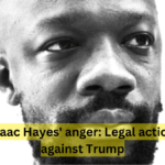 Isaac Hayes' anger: Legal action against Trump