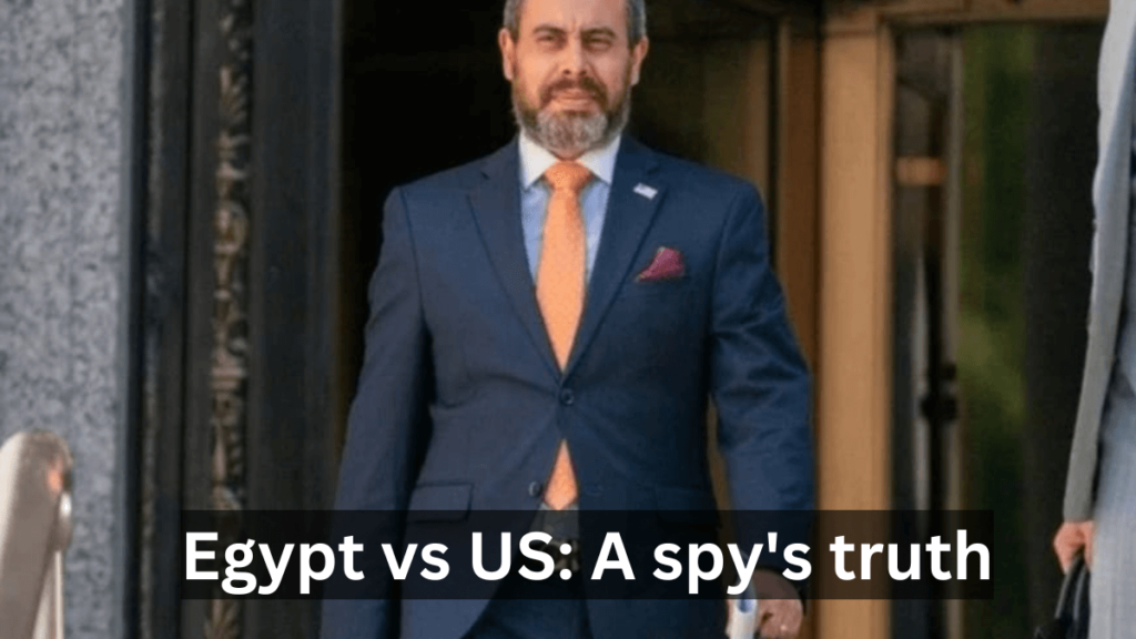 Egypt vs US: A spy’s truth