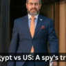 Egypt vs US: A spy’s truth